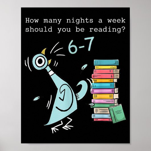 How Many Nights A Week Should You Be Reading 6–7 T Poster (Vorne)