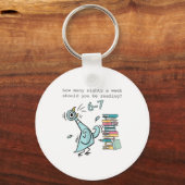 How Many Nights A Week Should You Be Reading 6–7 T Schlüsselanhänger (Vorderseite)