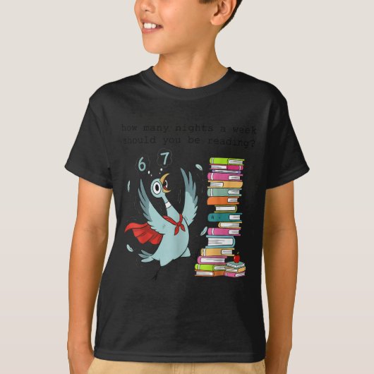How Many Nights A Week Should You Be Reading_ 6–7  T-Shirt (Vorderseite)