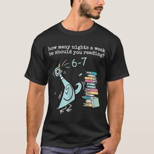 How Many Nights A Week Should You Be Reading 6–7 T T-Shirt (Vorderseite)