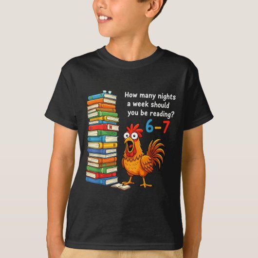 How Many Nights A Week Should You Be Reading 6–7 T T-Shirt (Vorderseite)