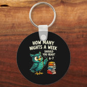 How Many Nights A Week Should You Read_ 6–7 Fun Te Schlüsselanhänger (Vorderseite)