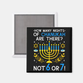 How Many Nights Of Chanukah_ 6 7 Funny Jewish Meme Magnet (Vorderseite/Rückseite)
