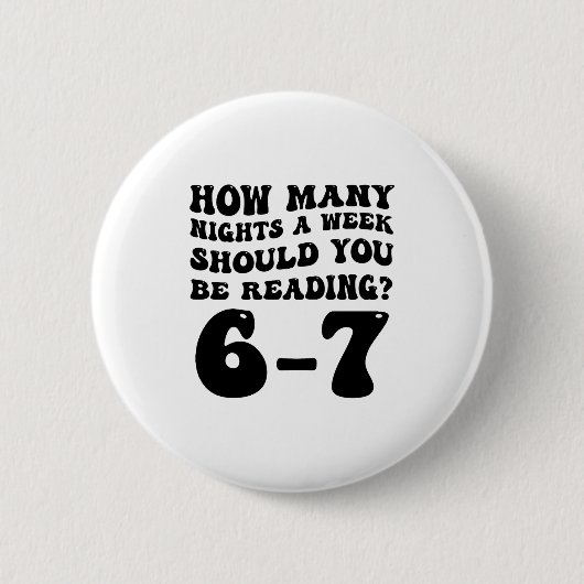 How Many Nights Reading 6 7 Funny Groovy Meme Quot Button (Vorderseite)