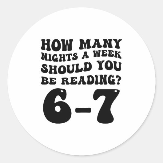 How Many Nights Reading 6 7 Funny Groovy Meme Quot Runder Aufkleber (Vorderseite)