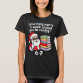 How Many Nights Reading Teacher 67 Christmas Six S T-Shirt (Vorderseite)