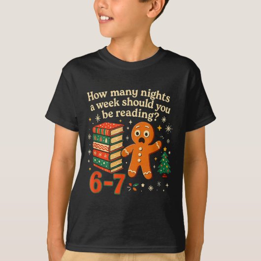 How Many Nights Should You Be Reading 6 7 Gingerbr T-Shirt (Vorderseite)