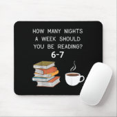 How Many Nights Should You Be Reading 6-7 Mousepad (Mit Mouse)