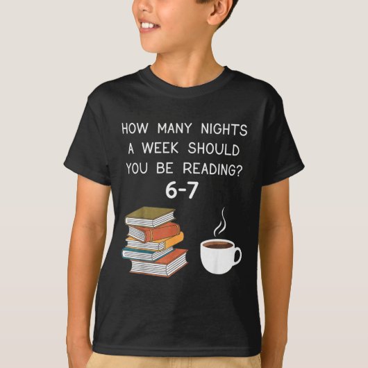 How Many Nights Should You Be Reading 6-7 T-Shirt (Vorderseite)