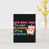 How Many Times I've Asked My Students To Pay Atten Karte (Gelbe Blume)