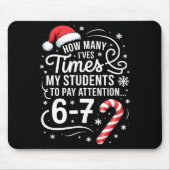 How Many Times I've Asked My Students To Pay Atten Mousepad (Vorne)