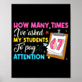 How Many Times I've Asked My Students To Pay Atten Poster (Vorne)