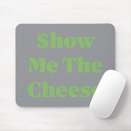 $how Me The Cheese Mousepad (Mit Mouse)