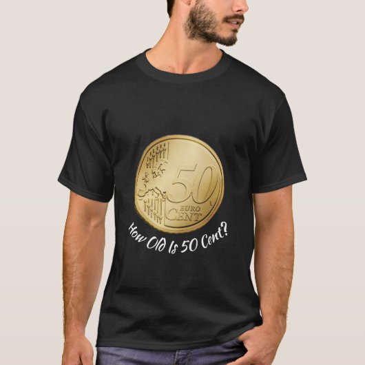 How Old Is 50 Cent? T-Shirt (Vorderseite)