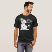 How Snowflakes Are Really Made Funny Snowman Chris T-Shirt (Vorne ganz)