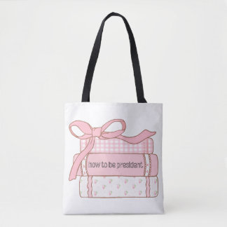 How to Be President Girly Books Design | Cute Pink Tasche