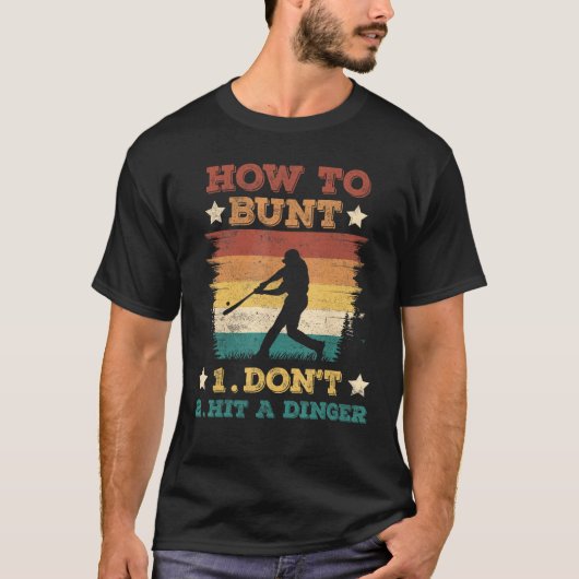 How To Bunt Don Hit A Dinger Baseball Softball T-Shirt (Vorderseite)