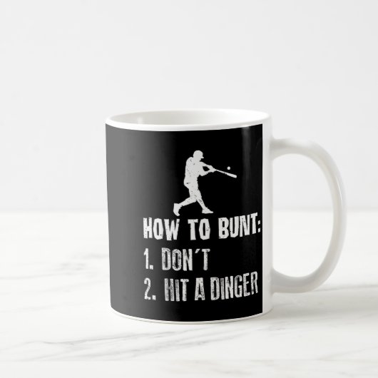 How To Bunt Don't Hit A Dinger Funny Baseball  Kaffeetasse (Rechts)