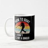 How To Bunt Don't Hit A Dinger Funny Baseball Play Kaffeetasse (Links)