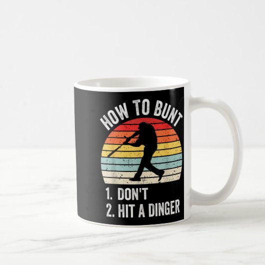 How To Bunt Don't Hit A Dinger Funny Baseball Play Kaffeetasse (Rechts)