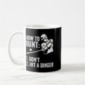 How To Bunt Don't Hit A Dinger Funny Baseball Play Kaffeetasse (Links)