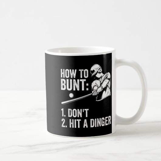 How To Bunt Don't Hit A Dinger Funny Baseball Play Kaffeetasse (Rechts)