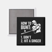How To Bunt Don't Hit A Dinger Funny Baseball Play Magnet (Vorderseite/Rückseite)