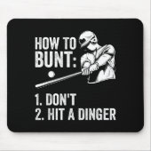How To Bunt Don't Hit A Dinger Funny Baseball Play Mousepad (Vorne)