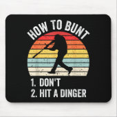 How To Bunt Don't Hit A Dinger Funny Baseball Play Mousepad (Vorne)