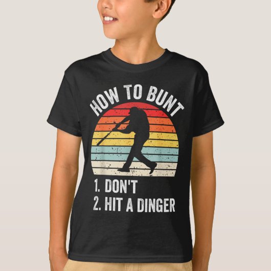 How To Bunt Don't Hit A Dinger Funny Baseball Play T-Shirt (Vorderseite)