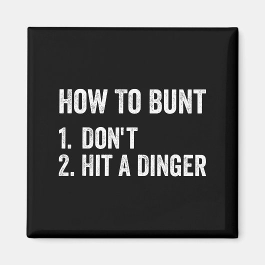 How To Bunt Don't Hit A Dinger Funny Baseball Soft Magnet (Vorne)