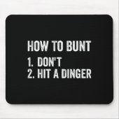 How To Bunt Don't Hit A Dinger Funny Baseball Soft Mousepad (Vorne)