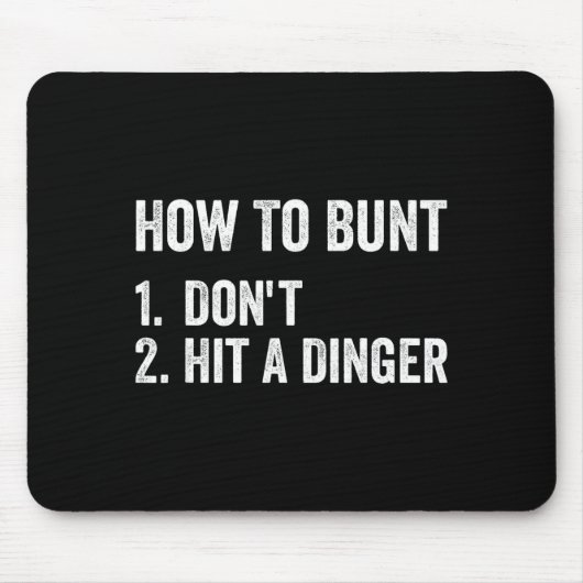 How To Bunt Don't Hit A Dinger Funny Baseball Soft Mousepad (Vorne)