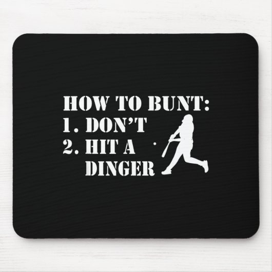 How To Bunt Don't Hit A Dinger Funny Baseball Soft Mousepad (Vorne)