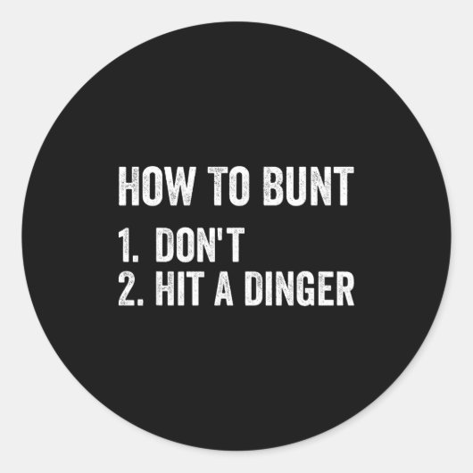 How To Bunt Don't Hit A Dinger Funny Baseball Soft Runder Aufkleber (Vorderseite)