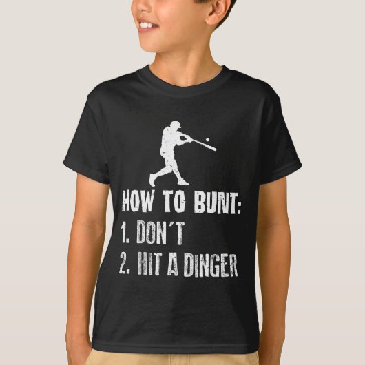 How To Bunt Don't Hit A Dinger Funny Baseball  T-Shirt (Vorderseite)