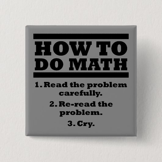 How To Do Math Funny Button Badge Pin (Vorderseite)