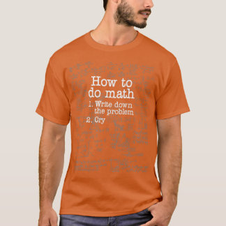 How To Do Math Funny Quote Classic TShirt