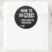 How To Do Math Funny Quote Runder Aufkleber (Tasche)