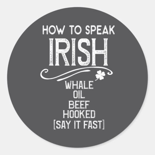 How To Speak Irish Whale Oil Beef Hooked Runder Aufkleber (Vorderseite)