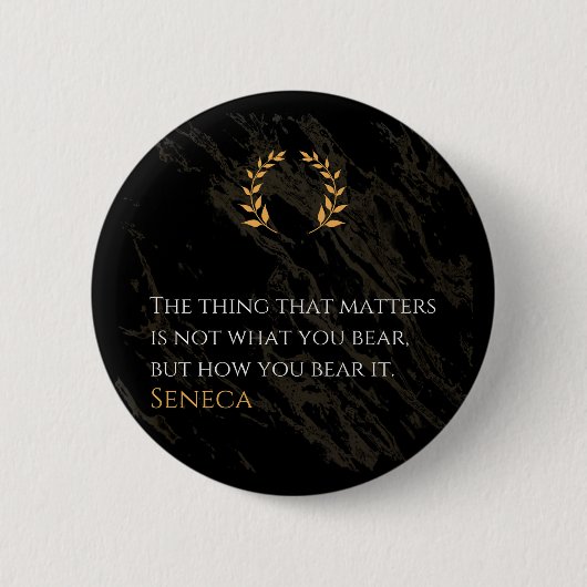 How You Bear It - Seneca Stoic Philosophy Quote Button (Vorderseite)