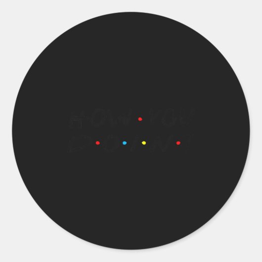 How You Doin_ Funny Premium Tri-blend  Runder Aufkleber (Vorderseite)