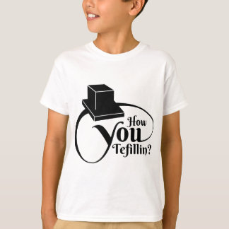 "How You Tefillin" (Schwarz) T-Shirt