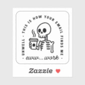 How your email finds me funny eww work unhinged aufkleber (Blatt)