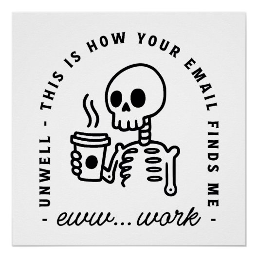 How your email finds me funny eww work unhinged poster (Vorderseite)
