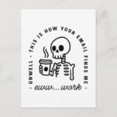 How your email finds me funny eww work unhinged postkarte (Vorderseite)