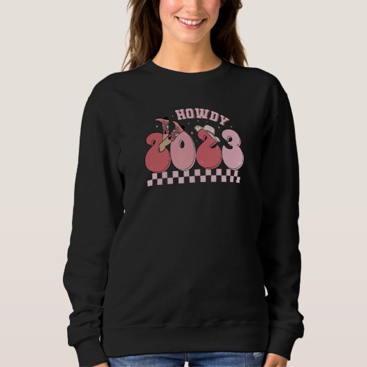 Howdy 2023 Cowgirl Sweatshirt (Vorderseite)