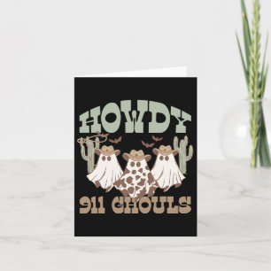 Howdy 911 Dispatcher Dispatch Ghouls Halloween Gho Karte