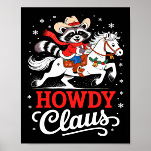 Howdy Claus Funny Raccoon Cowboy Weihnachten Poster