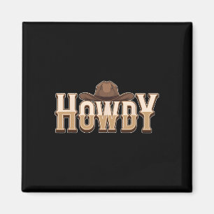 Howdy Cowboy Hat Country Western Cowboy Magnet